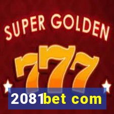 2081bet com